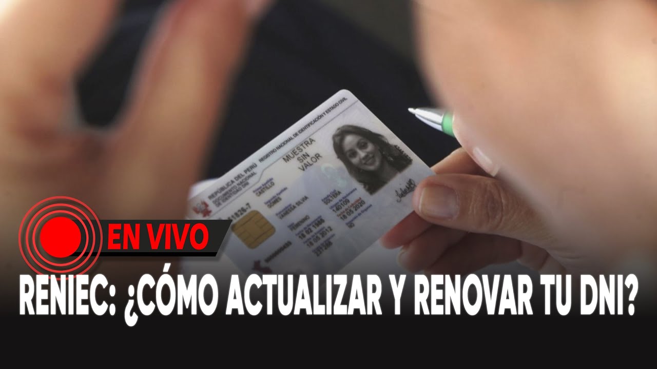 Reniec: ¿cómo actualizar y renovar tu DNI?