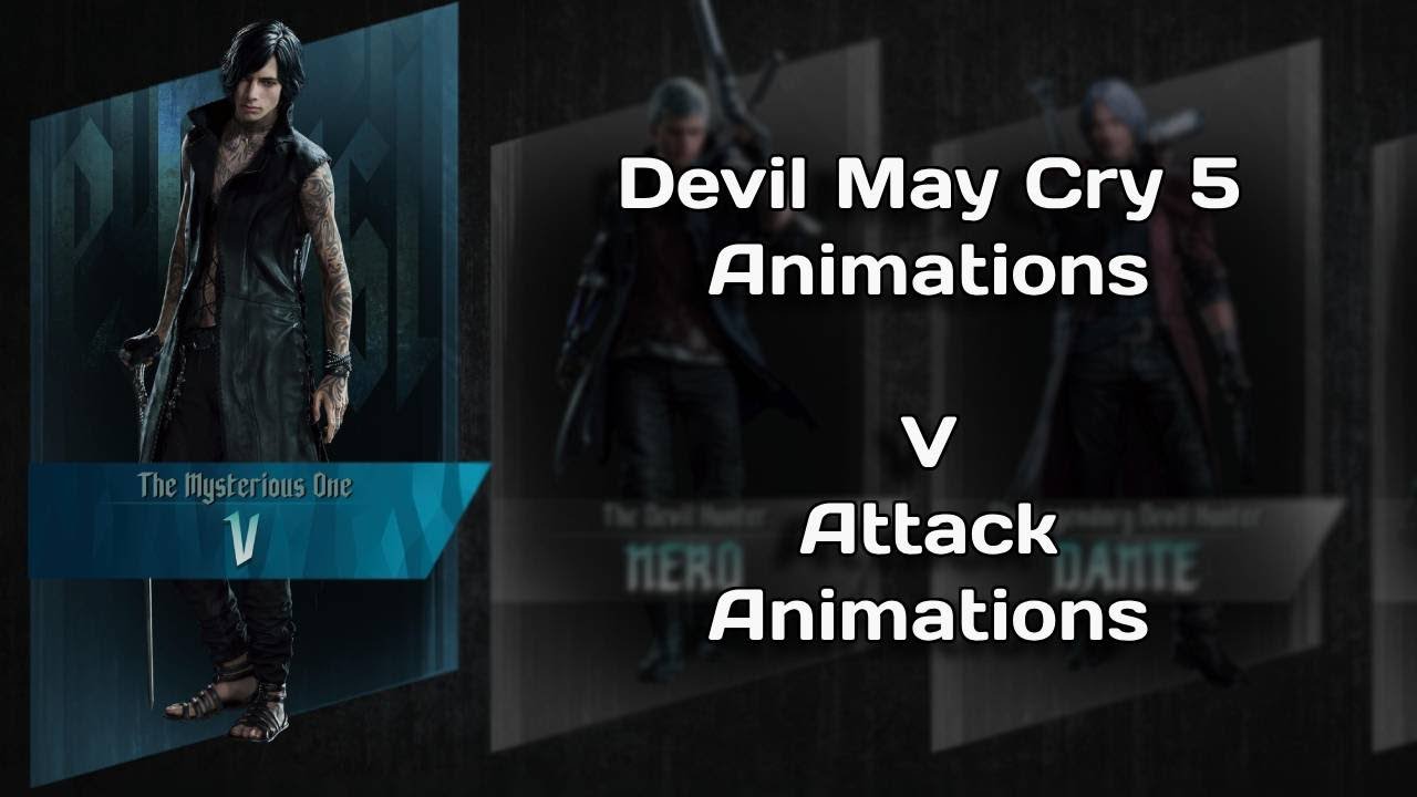 Devil May Cry 5 V Animations [Attack Animations]