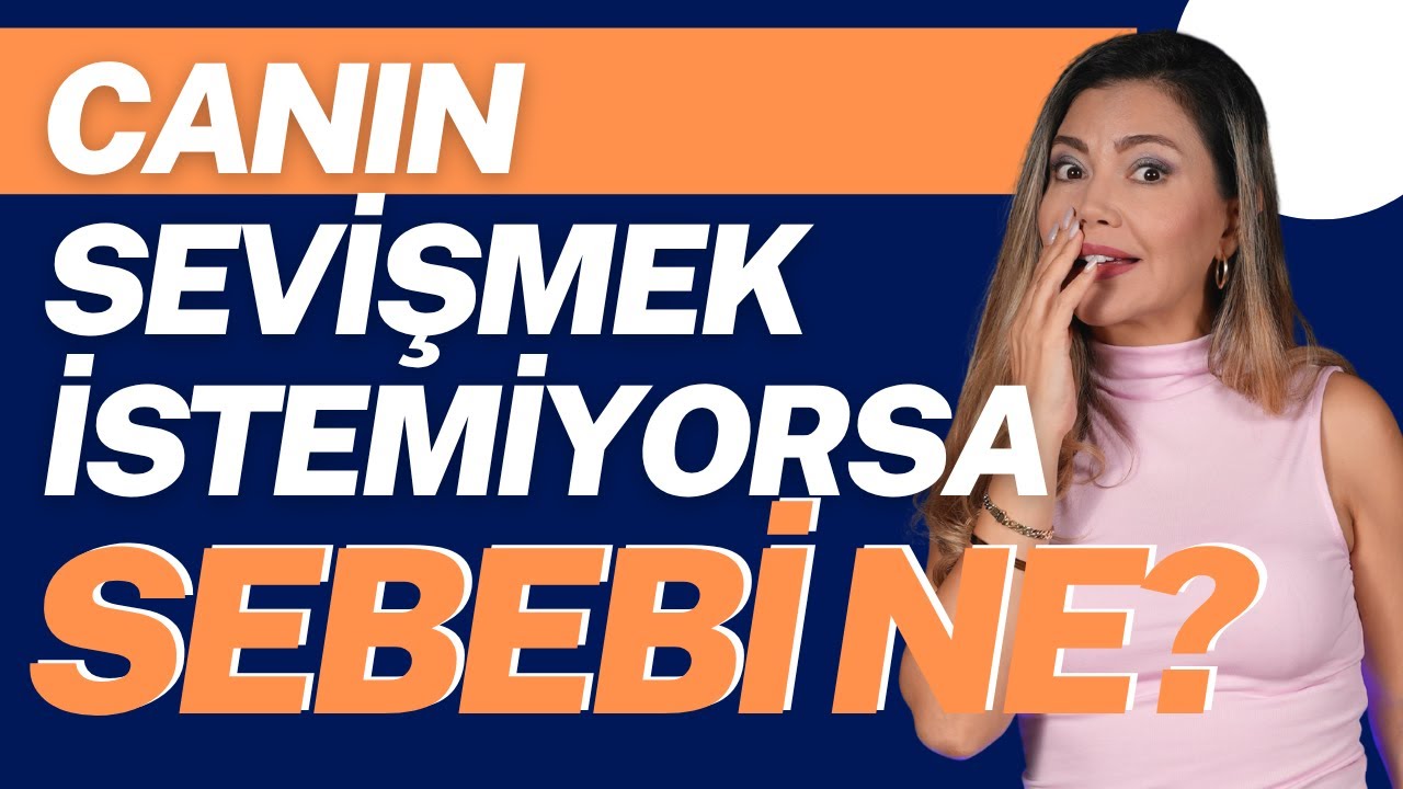 Canın Sevişmek İstemiyorsa Gerçek Sebep Ne? I @Op. Dr. Azer Aras Uluğ #cinselbilgi