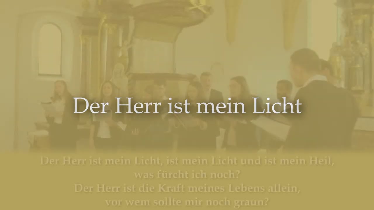 Der Herr ist mein Licht - Chorgesang