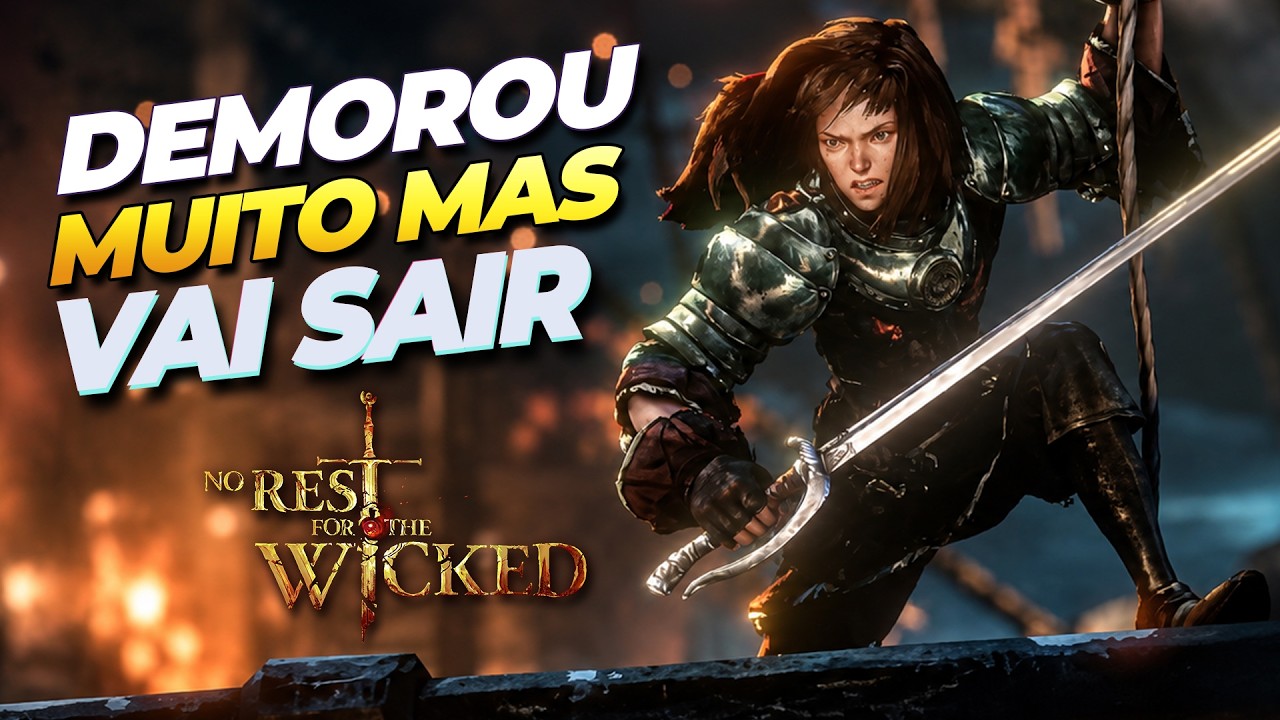 Um dos JOGOS mais AGUARDADOS do ANO finalmente VAI SAIR ap&oacute;s MUITA ESPERA! - No Rest for the Wicked