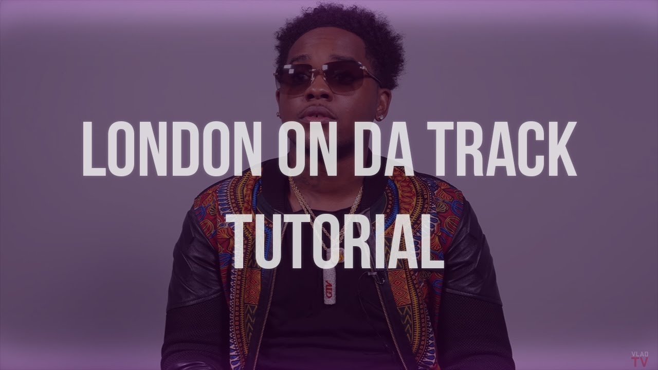 London On Da Track x Young Thug Type Tutorial (FREE FLP + SOUNDS)