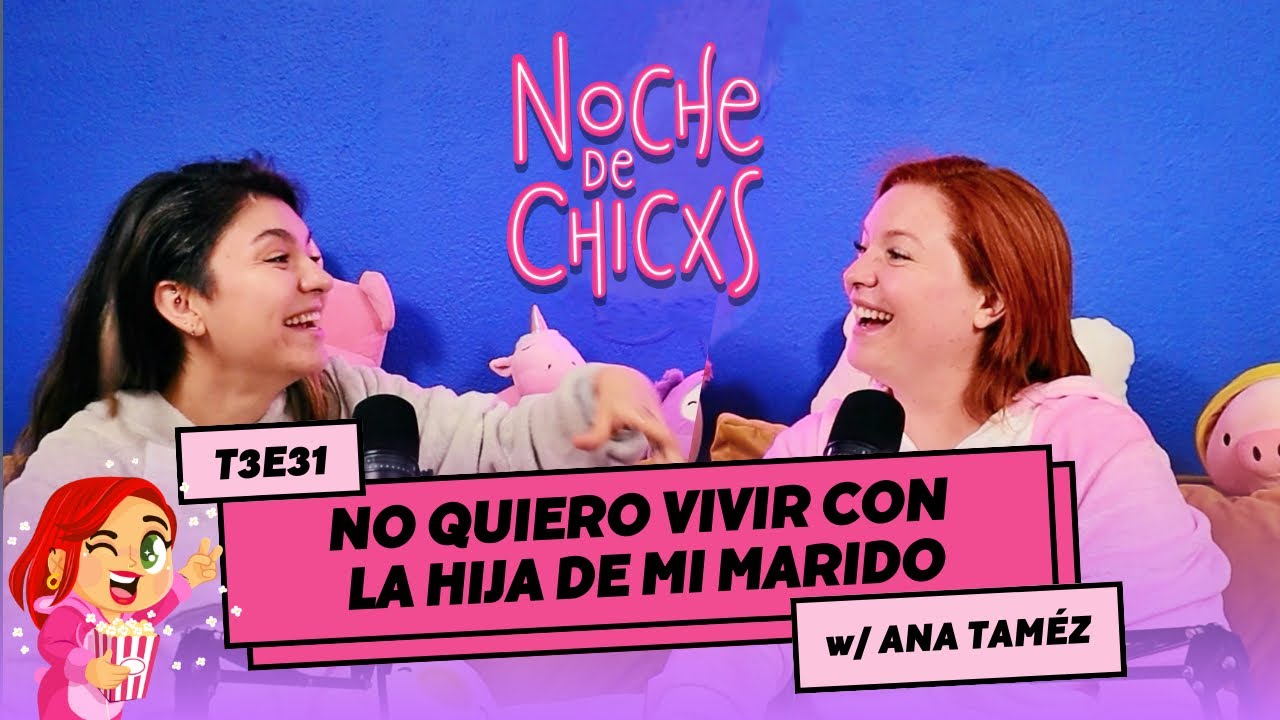 T3E31 No Quiero Convivir Con Mi Hijastra 🫣🤨 Ft @AnaTamez #Chismes