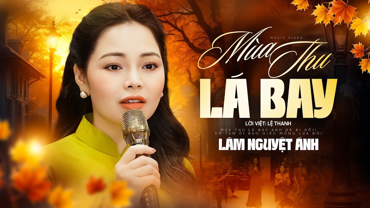 M&ugrave;a Thu L&aacute; Bay - L&acirc;m Nguyệt &Aacute;nh | Hẹn anh kiếp sau ta nh&igrave;n thấy nhau