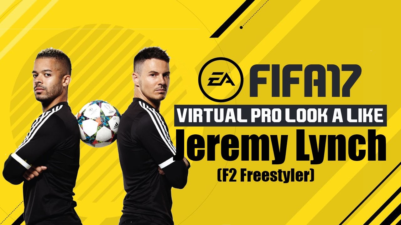FIFA17 | VIRTUAL PRO LOOK A LIKE | JEZ LYNCH @TheF2