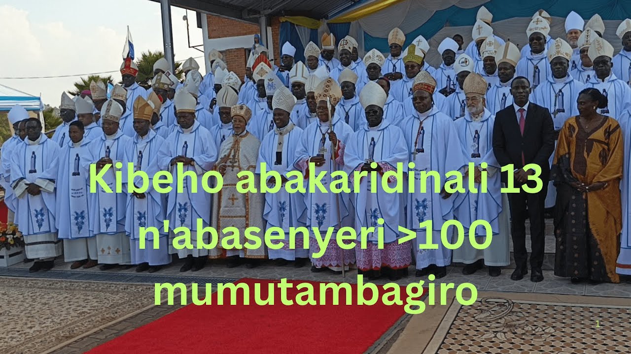 KIBEHO NI UBWAMBERE YAKIRIYE ABAKARIDINALI 13 N'ABASENYERI BARENGA100 NDETSE N'ABAPADIRI BARENGA 200