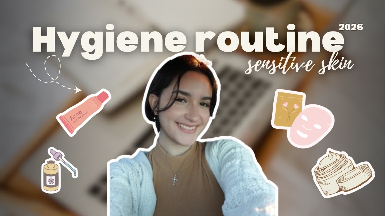2026 Hygiene Routine for Sensitive Skin (Budget Friendly & Gentle)