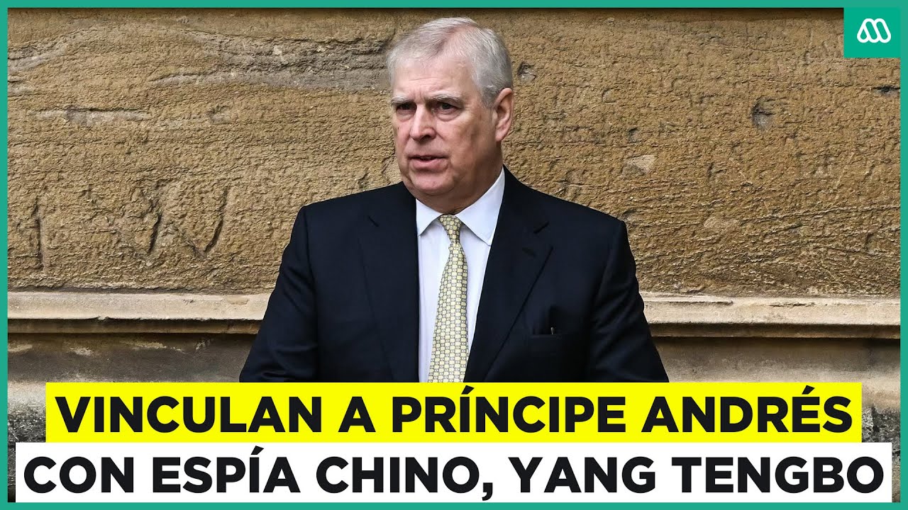 Nuevo Escándalo del Príncipe Andrés y Espionaje en la Monarquía Británica