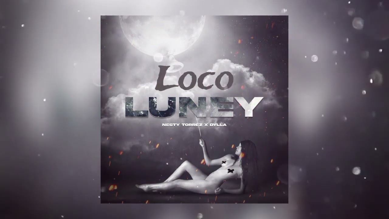 LOCO - Nesty Torrez, Dylla Para Ti ( Vídeo Covert art )