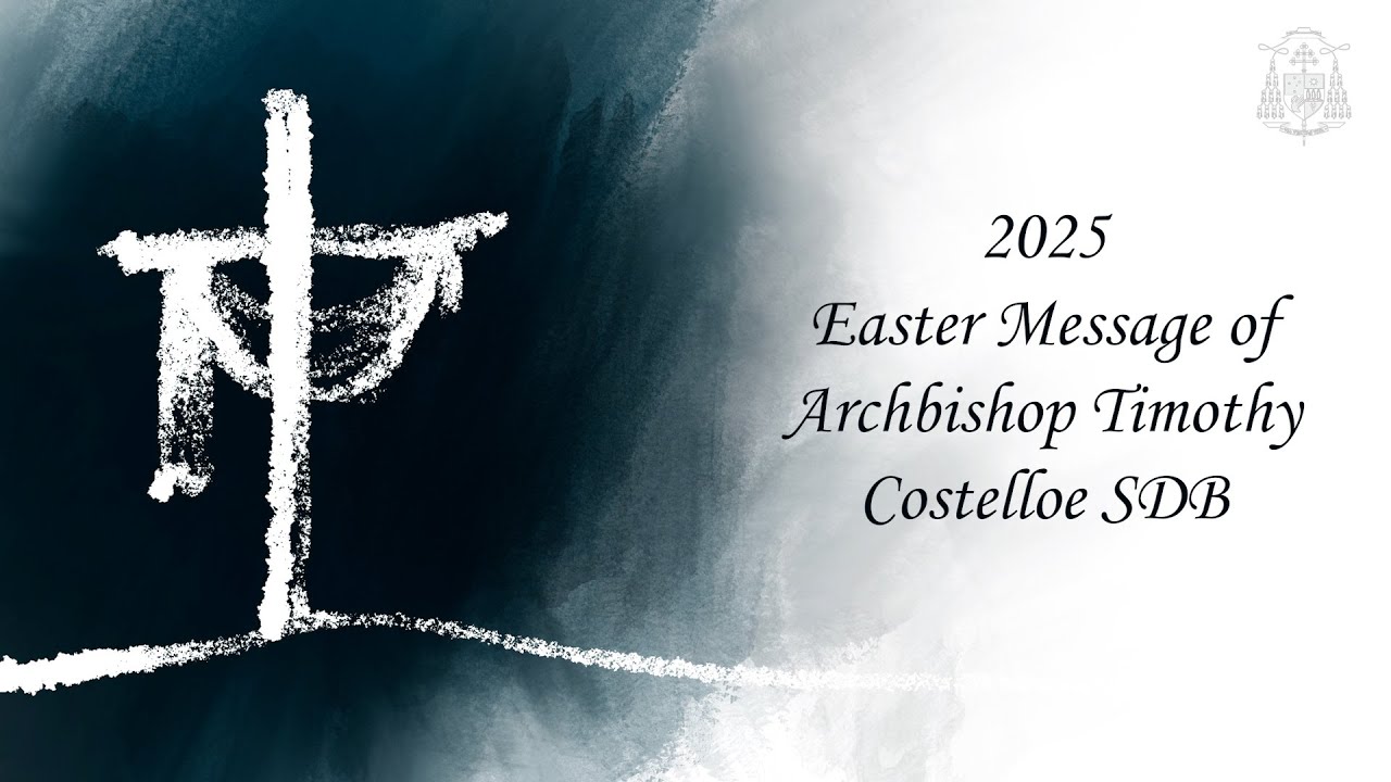 Archbishop Timothy Costelloe SDB 2025 Easter Message