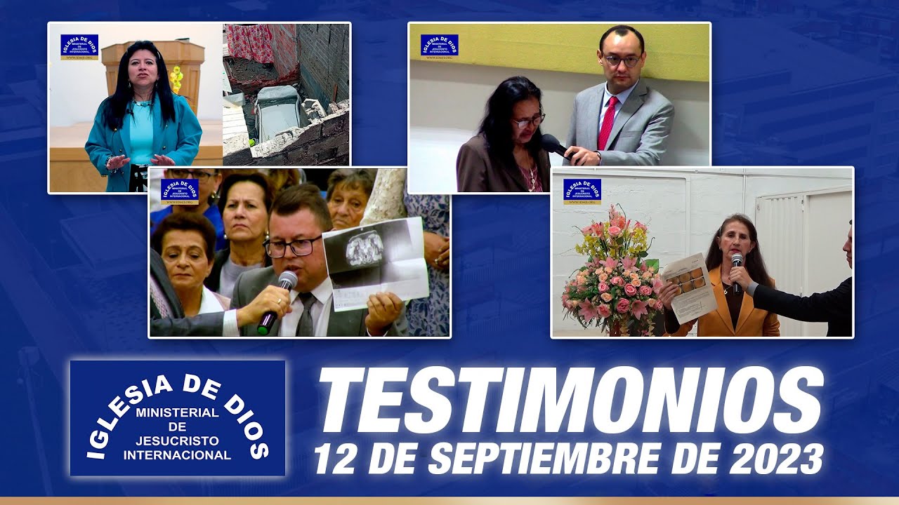 Testimonios 12 de septiembre 2023 - Iglesia de Dios Ministerial de Jesucristo Internacional