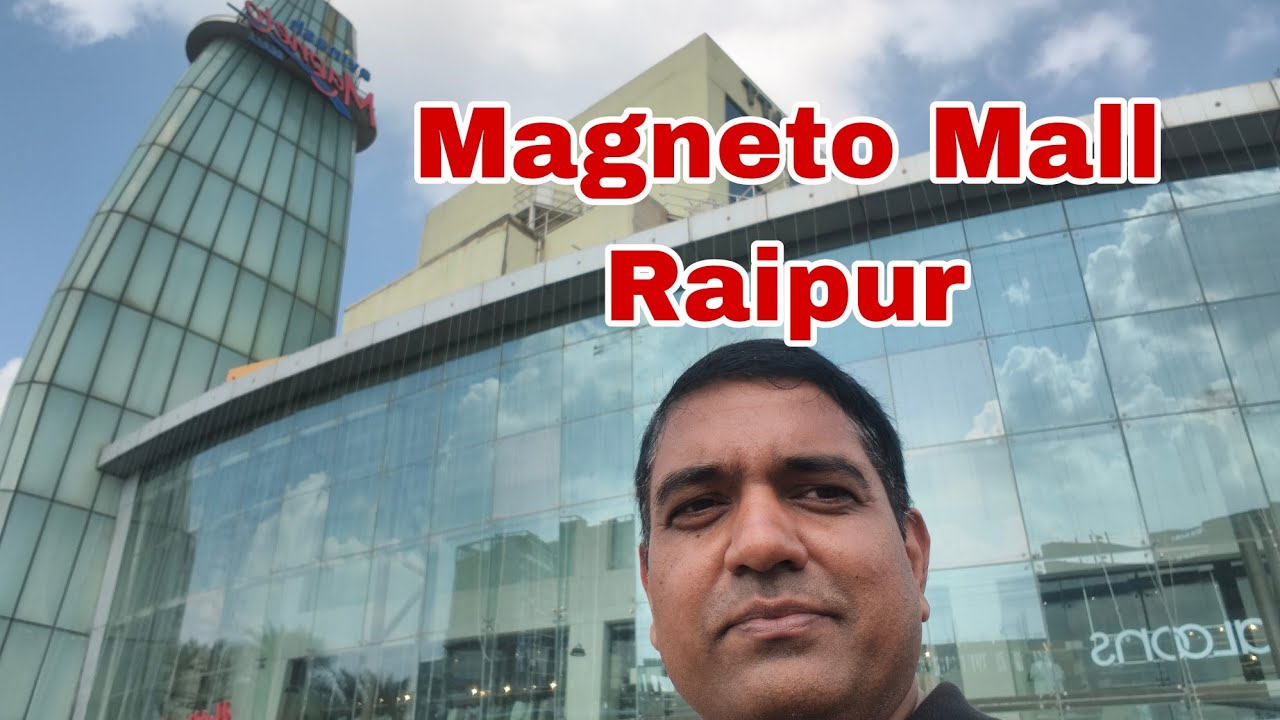 Magneto Mall  GE Road Raipur Chhattisgarh 