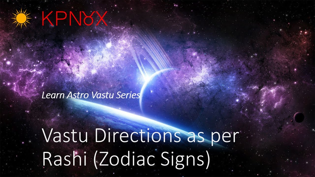 Astro Vastu Course - Vastu Directions as per Rashi (Zodiac Signs)