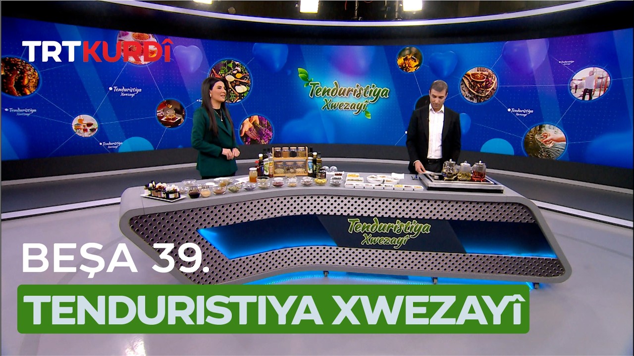 Tenduristiya Xwezayî - Beşa 39.