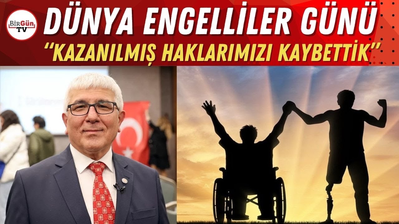 Dünya Engelliler Günü: Türkiye'de engellilerin yaşam koşulları ne boyutta? 