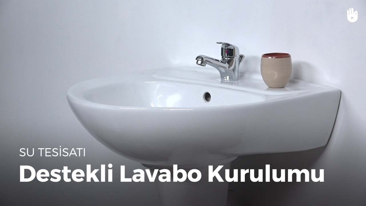 Destekli Lavabo Kurulumu | Kendin Yap