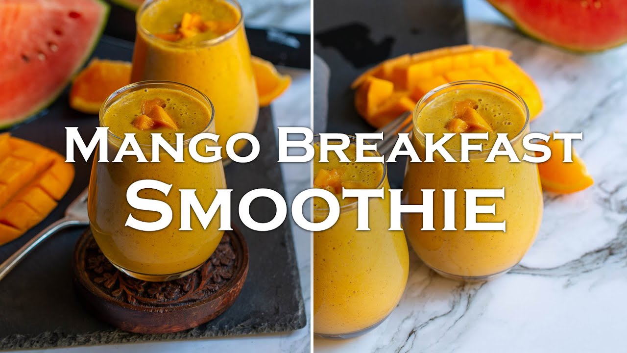 Healthy Vegan Mango Breakfast Smoothie | Easy Breakfast Smoothies