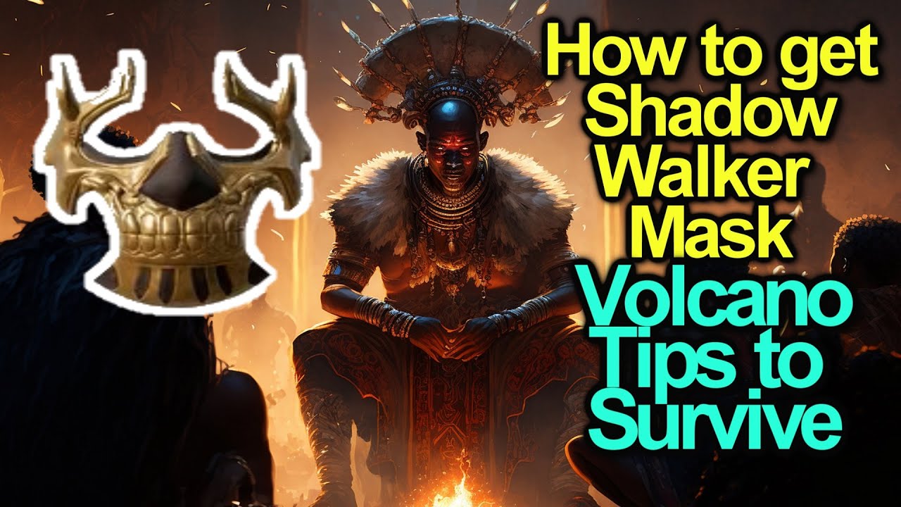 How to get Shadow Walker Mask and Survive Volcano Heat | Volcano Entrance Location | Guide Tips