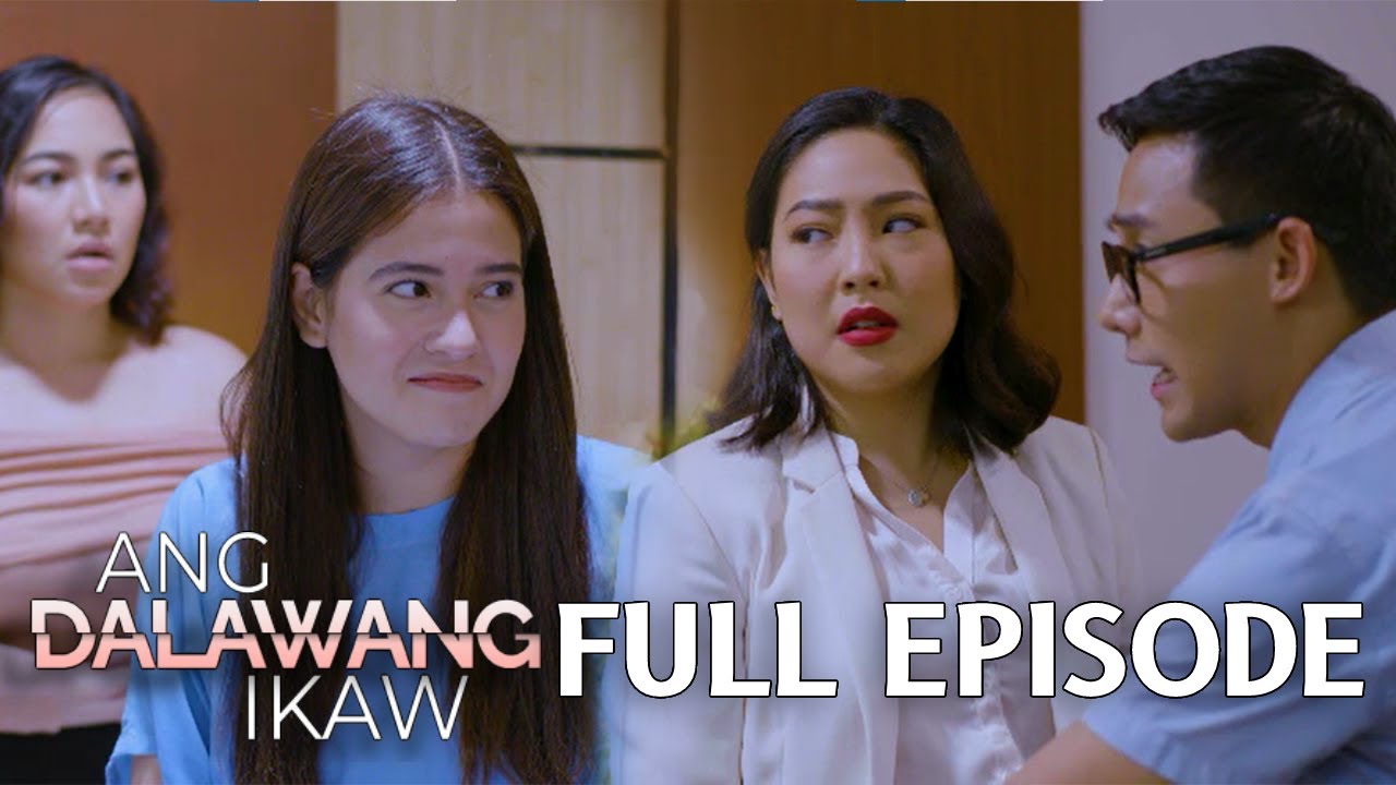 Ang Dalawang Ikaw: Full Episode 35 (Stream Together)