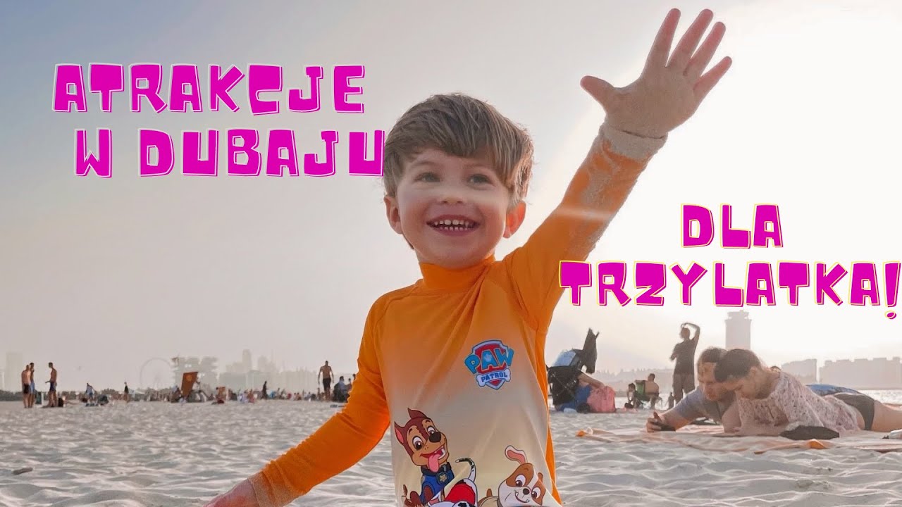 Atrakcje w Dubaju dla 3latka✈️🇦🇪🏖