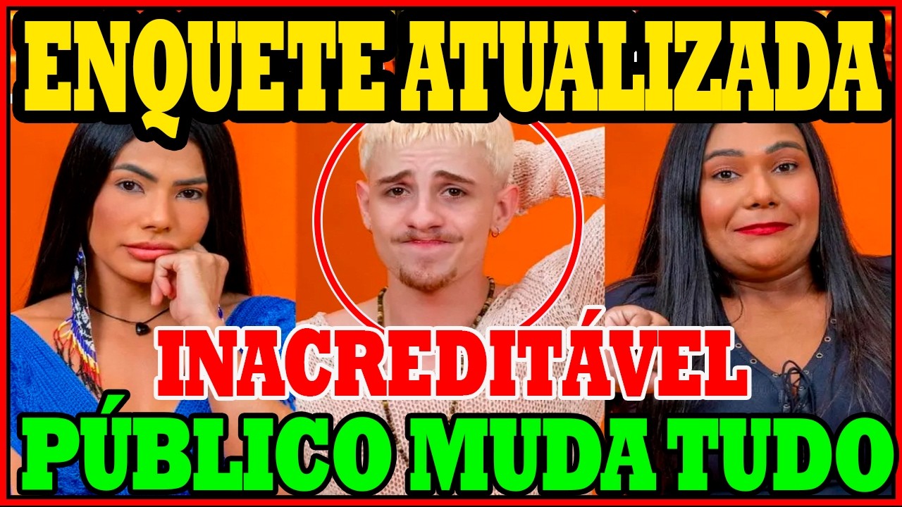 BBB 2026: ENQUETE ATUALIZADA aponta QUEM VAI  SAIR DO BBB26  Juliano ,Marciele ou Chaiany