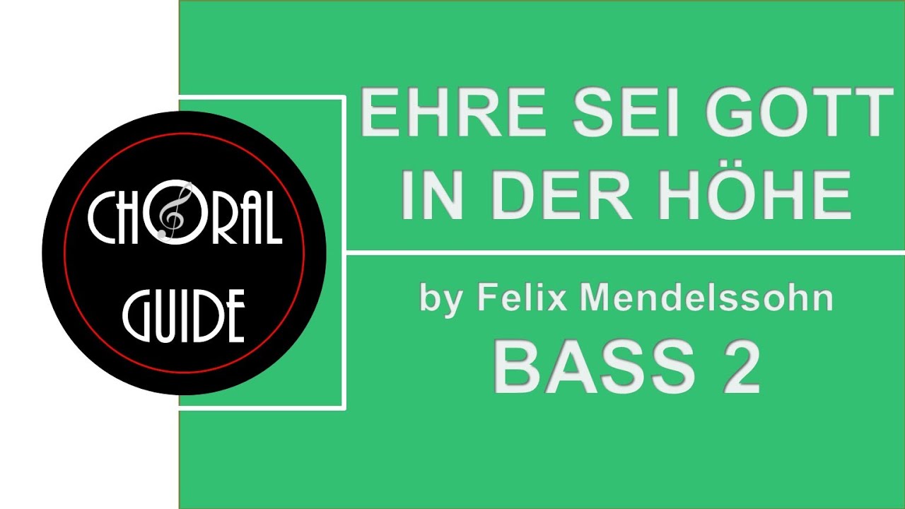 Ehre sei Gott in der Höhe - BASS 2 | Felix Mendelssohn