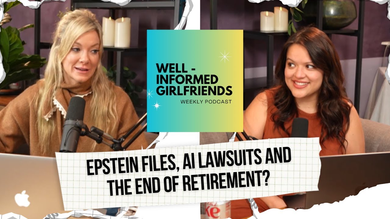 Epstein Files, AI Lawsuits and the End of Retirement?