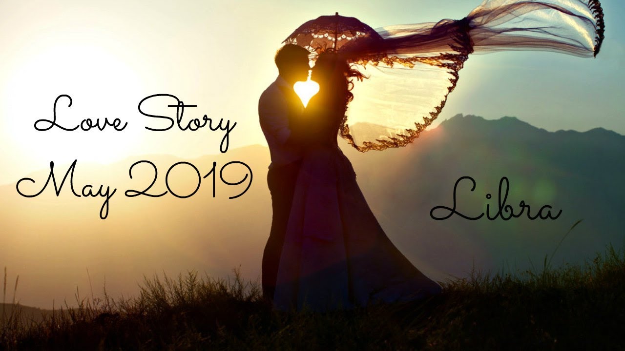 Libra - Confession of love! - Love Story May 2019