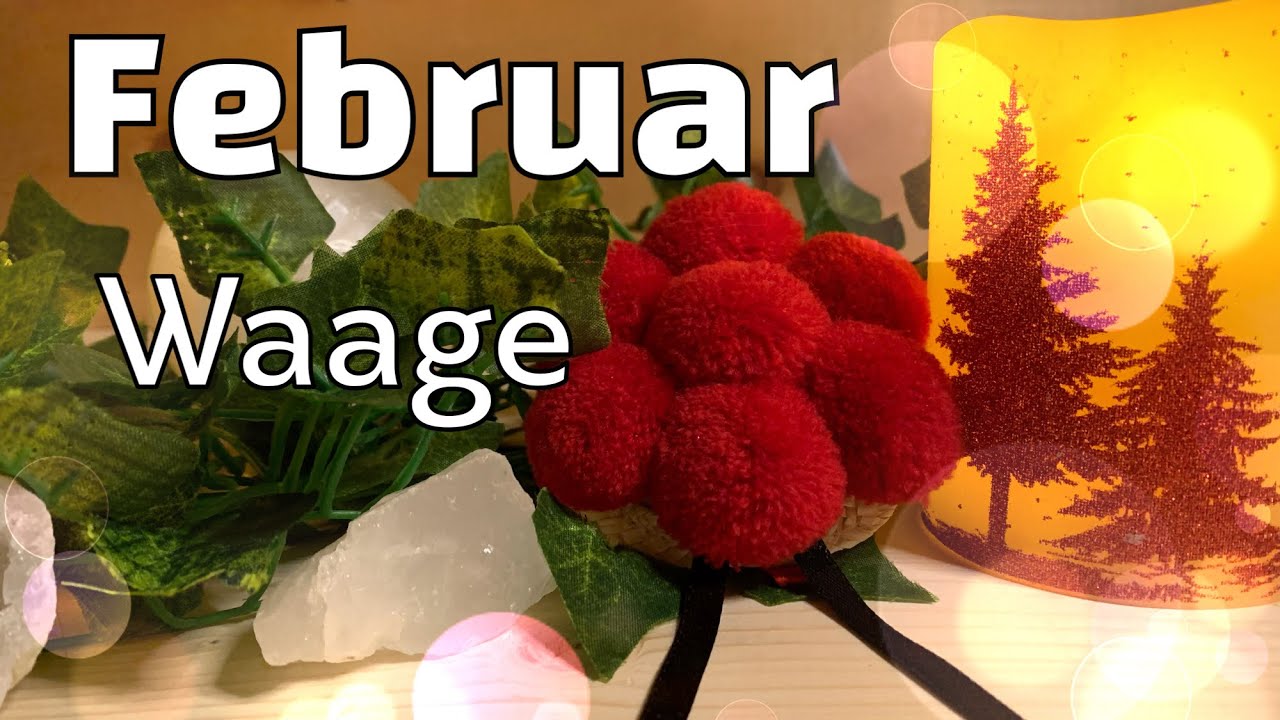 WAAGE FEBRUAR🔮Klärungsbedarf! Wird er/sie ein Einsehen haben?