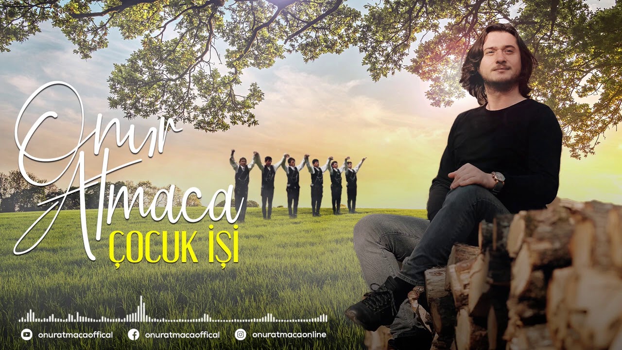Onur ATMACA - Çocuk İşi