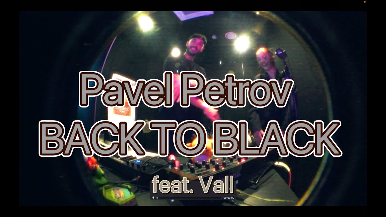 PAVEL PETROV - Back To Black feat Vall (Official VHS Video) HD