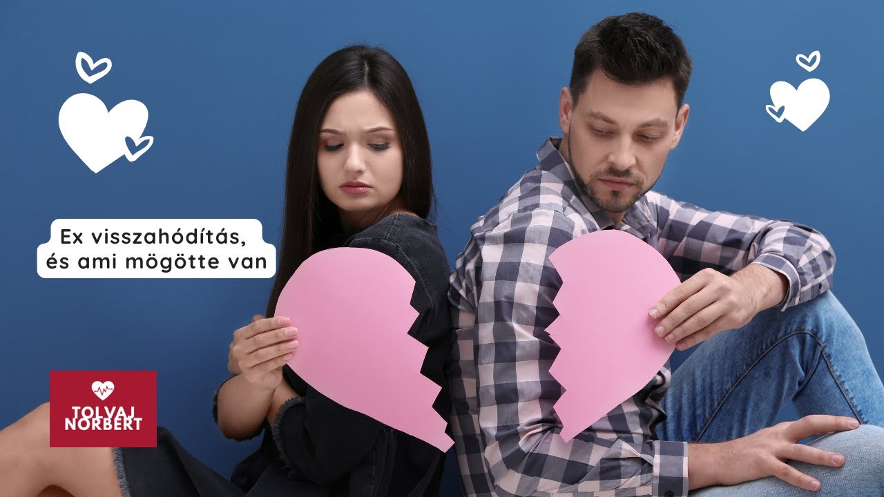 Ex visszahódítás, és ami mögötte van