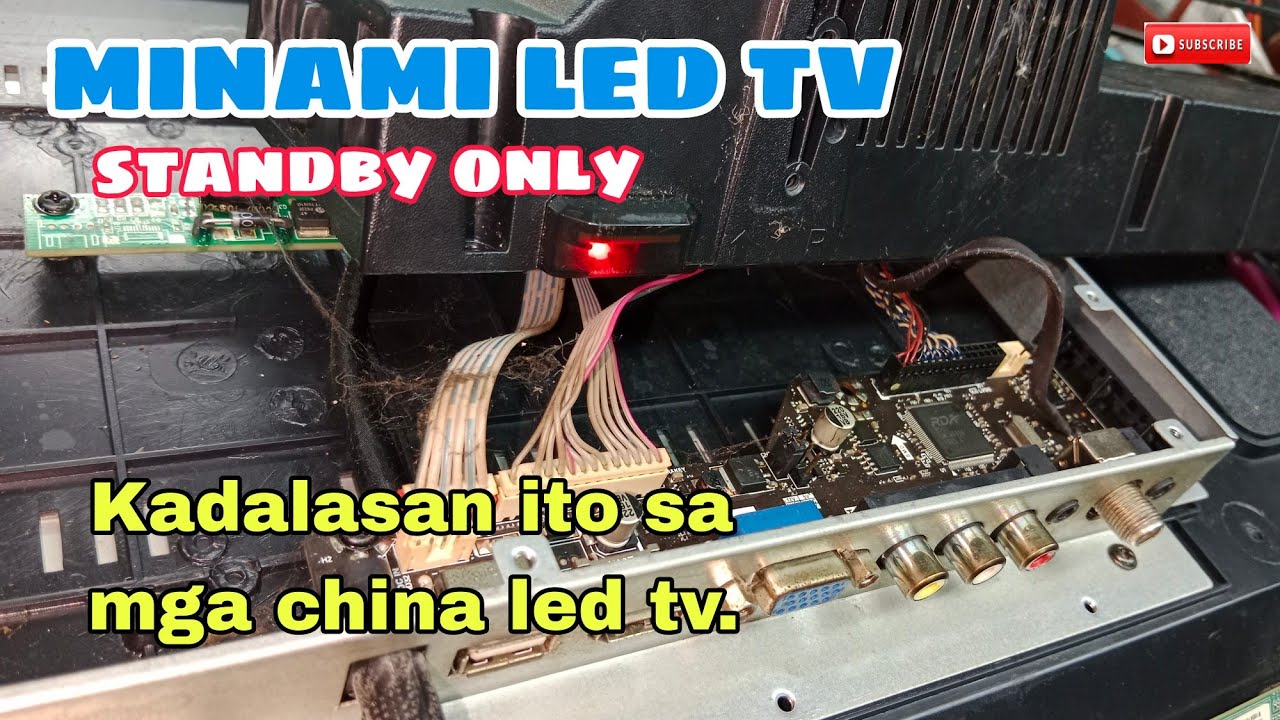 Minami led standby problem ganito kadalasan pag china led tv.