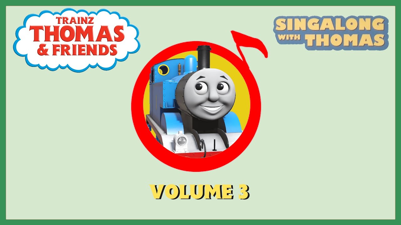 Trainz Thomas & Friends: Sing-Along with Thomas - Volume 3