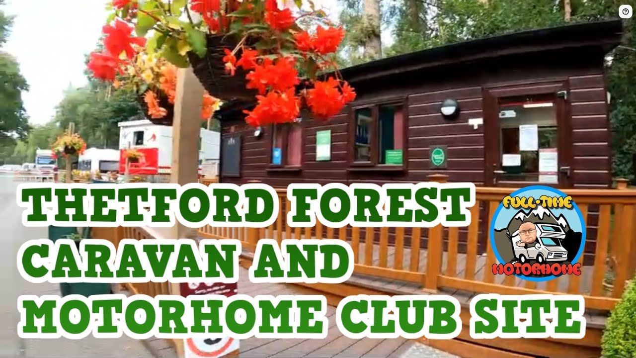 Thetford Forest, Desert Rats Training Camp, Caravan and Motorhome Club Site