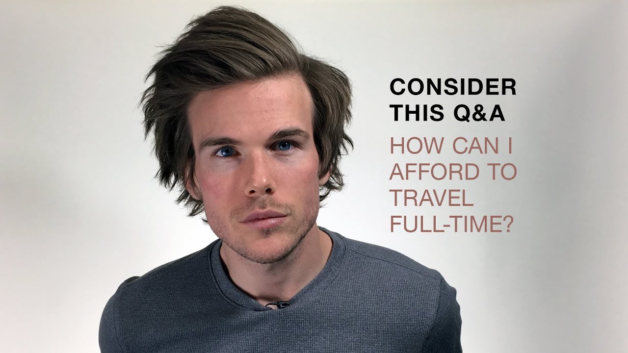 How Can I Afford to Travel Full-Time?