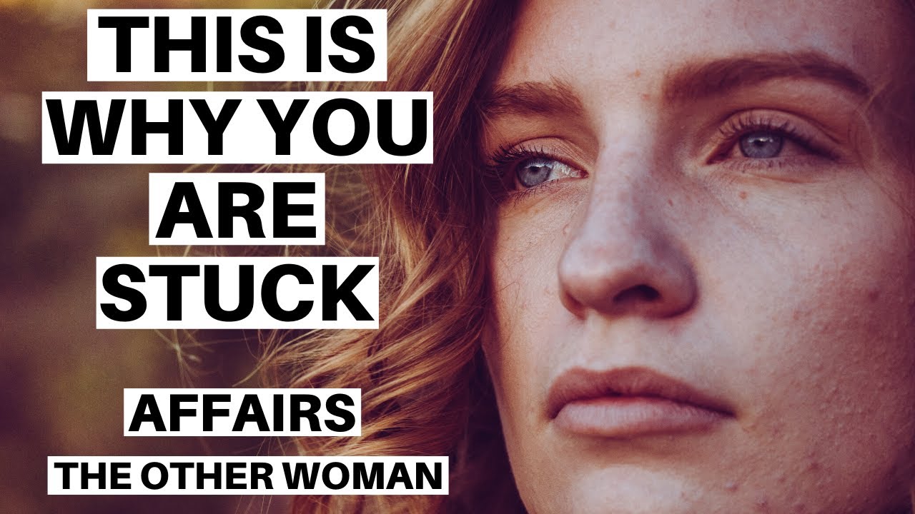 WHEN TO STAY & WHEN TO GO: Why do we stay stuck in affairs