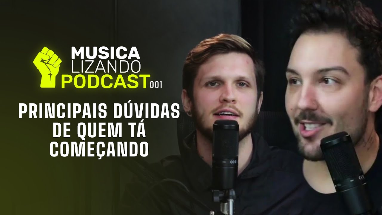 DICAS ESSENCIAIS PRA QUEM TÁ COMEÇANDO NA MÚSICA | Podcast #001