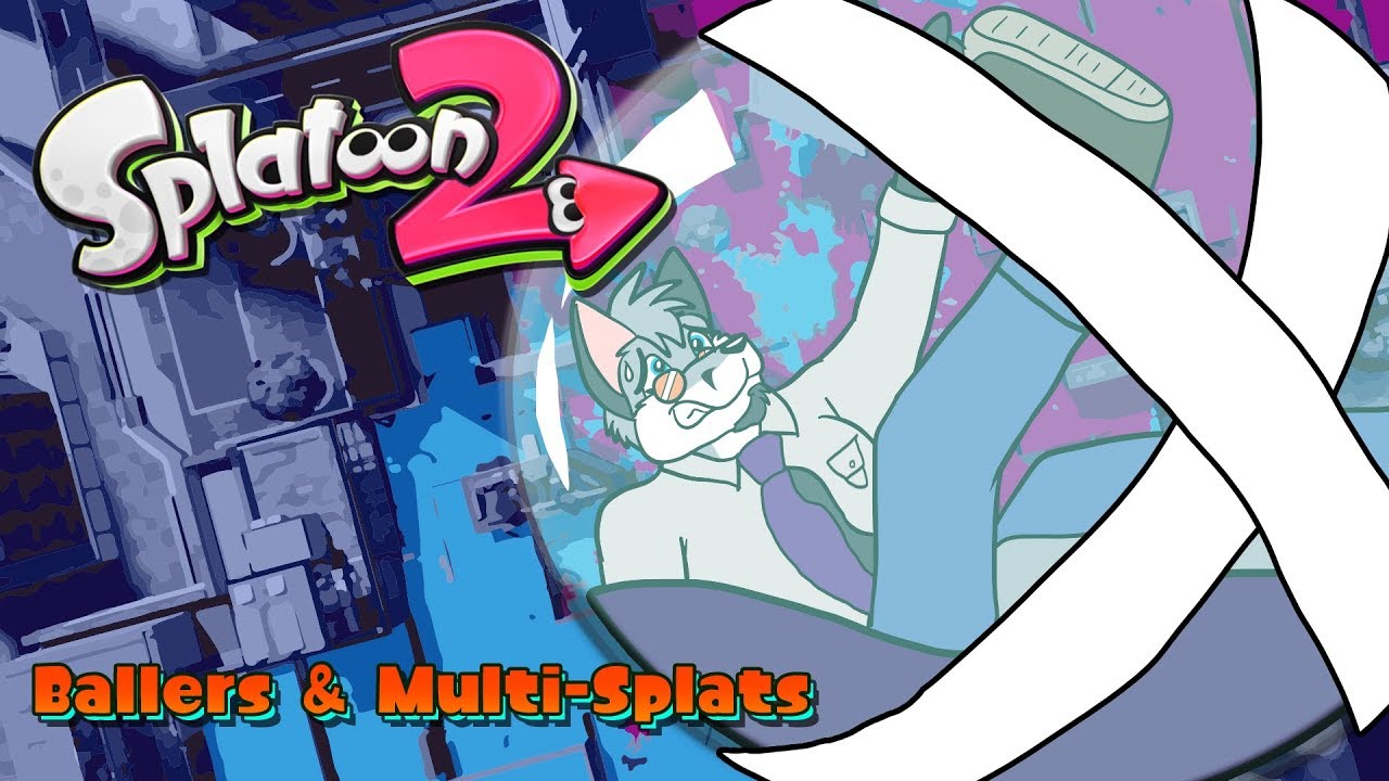 Splatoon 2 - Ballers & Multi-Splats