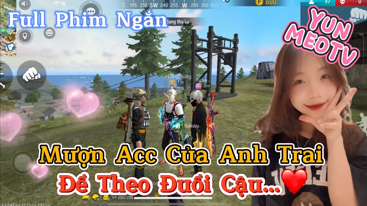 Full Phim Ngôn Tình FreeFire | “Mượn Acc Của Anh Trai Để Theo Đuổi Cậu” | YunMeo TV