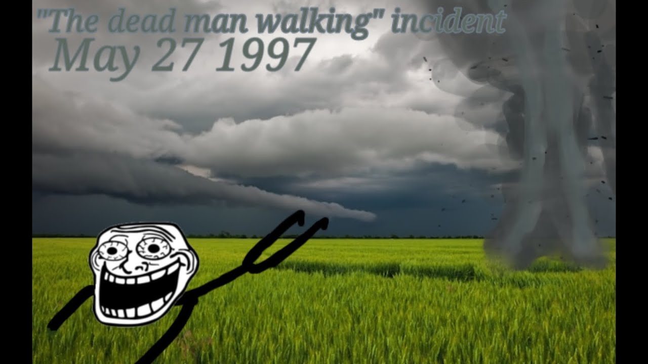trollge; may 27 1997 the dead man walking incident