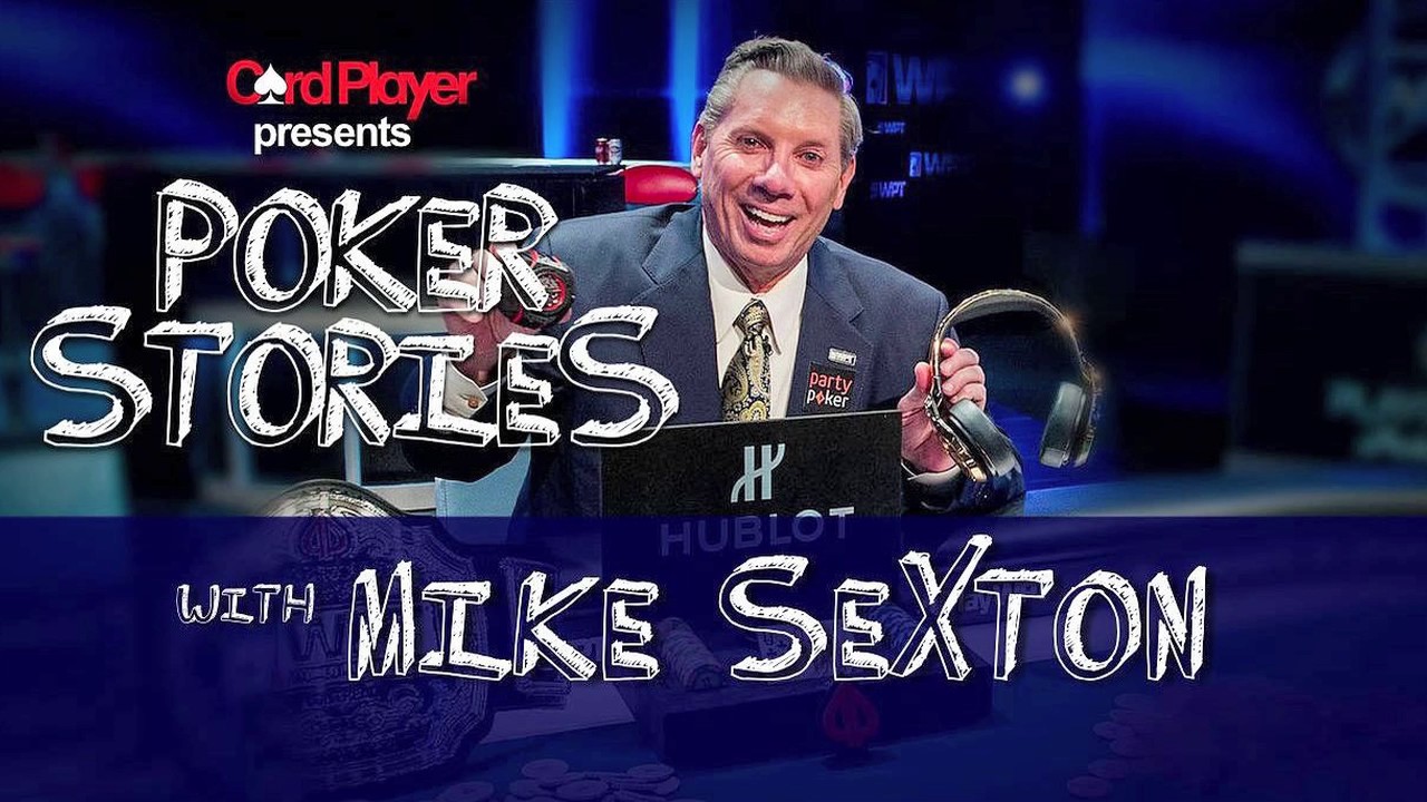 Poker Stories: Mike Sexton