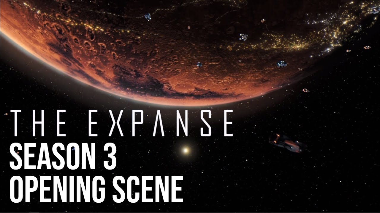 The Expanse - Season 3 Opening Scene