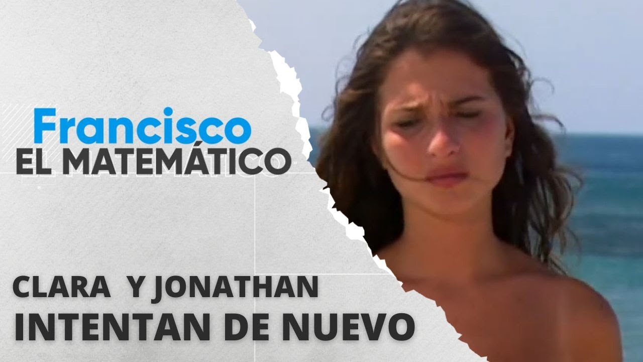 Jhonathan David le pide perdón a Clara | Francisco, el matemático T1
