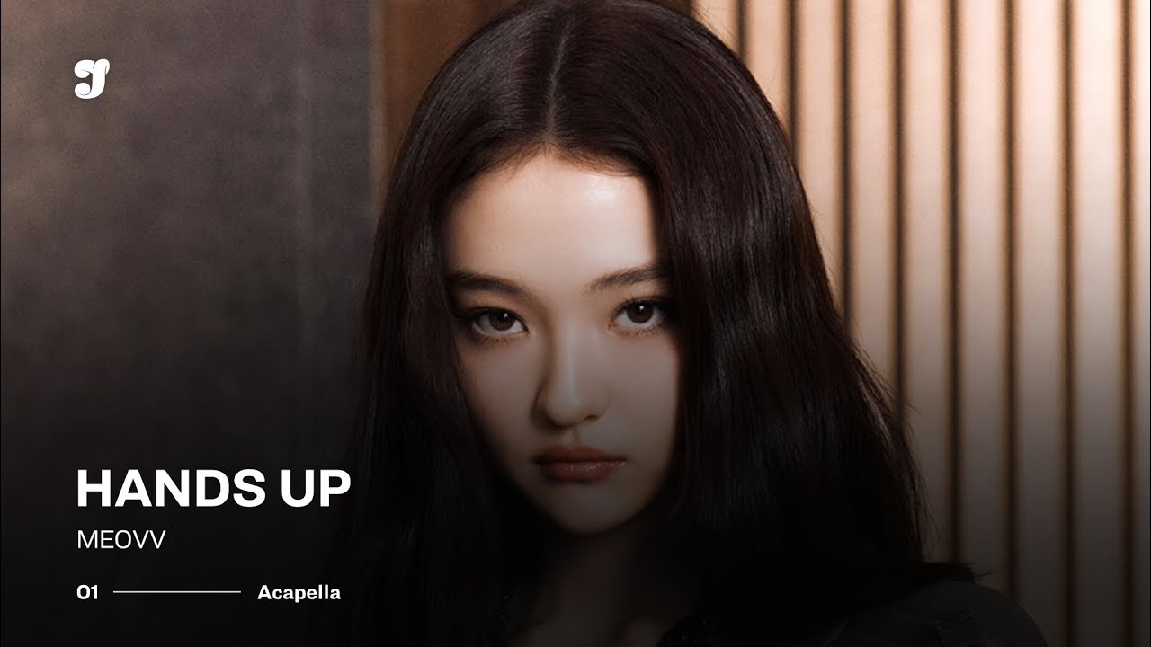 MEOVV – HANDS UP | Acapella