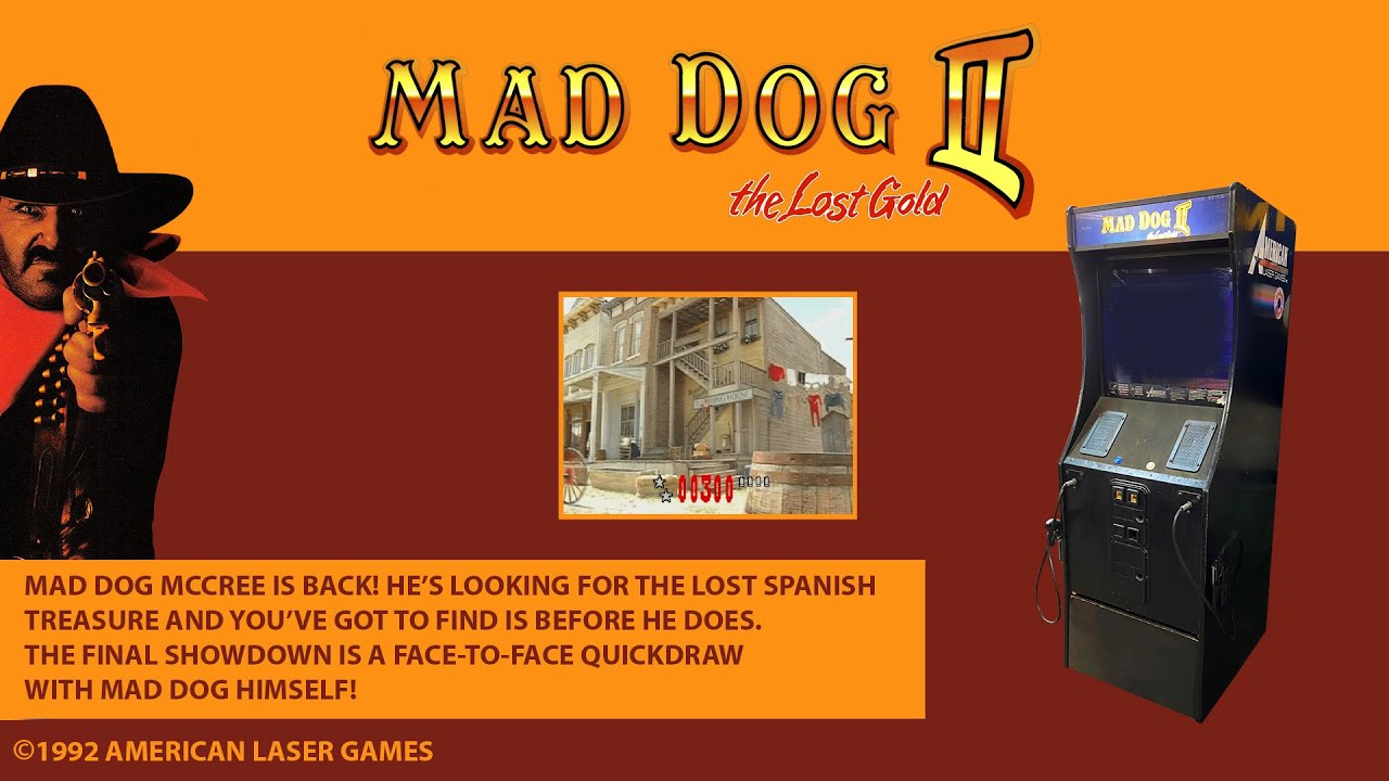 Mad Dog 2 : The Lost Gold (1992) | Arcade Cabinet