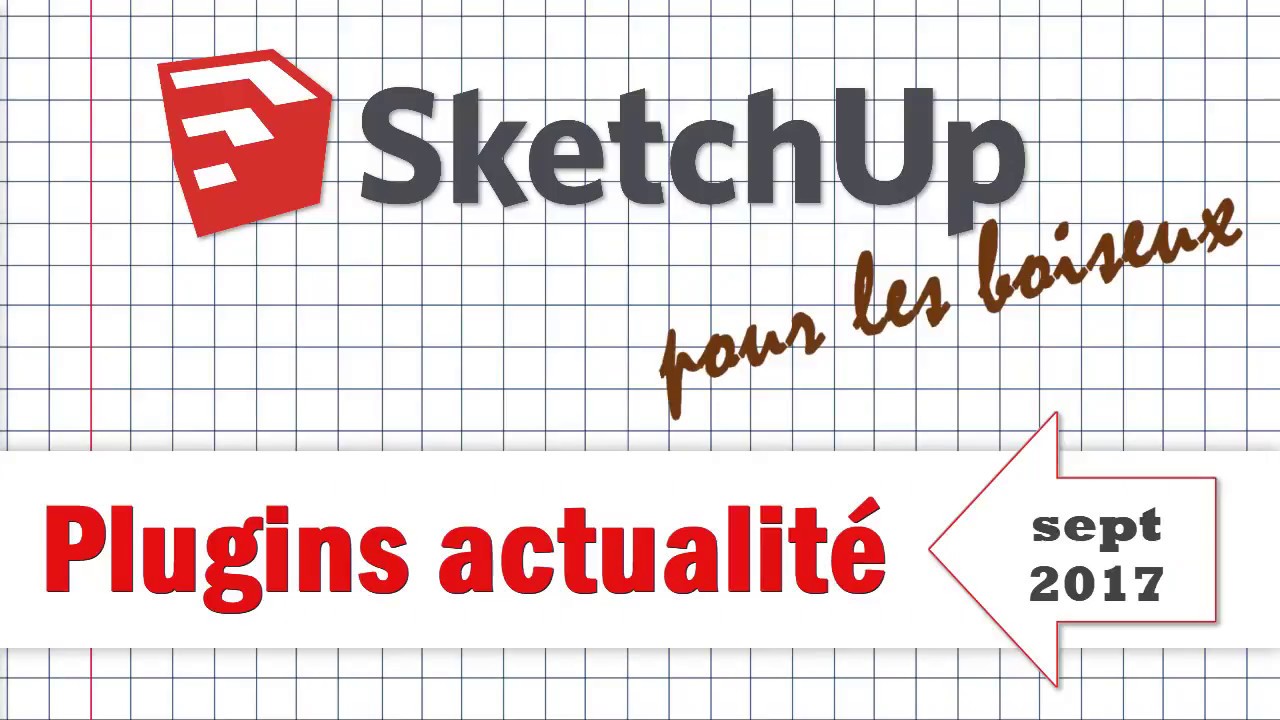 Tuto SketchUp : nouveautés sept 2017 + Formation en ligne BLB