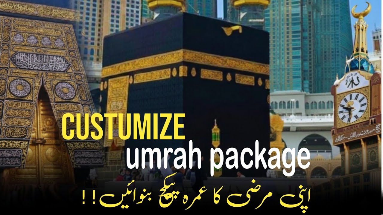 how to make umrah packages | customize umrah package 
