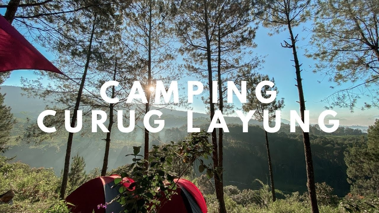 CAMPING AT CURUG LAYUNG - Cinematic Travel Video
