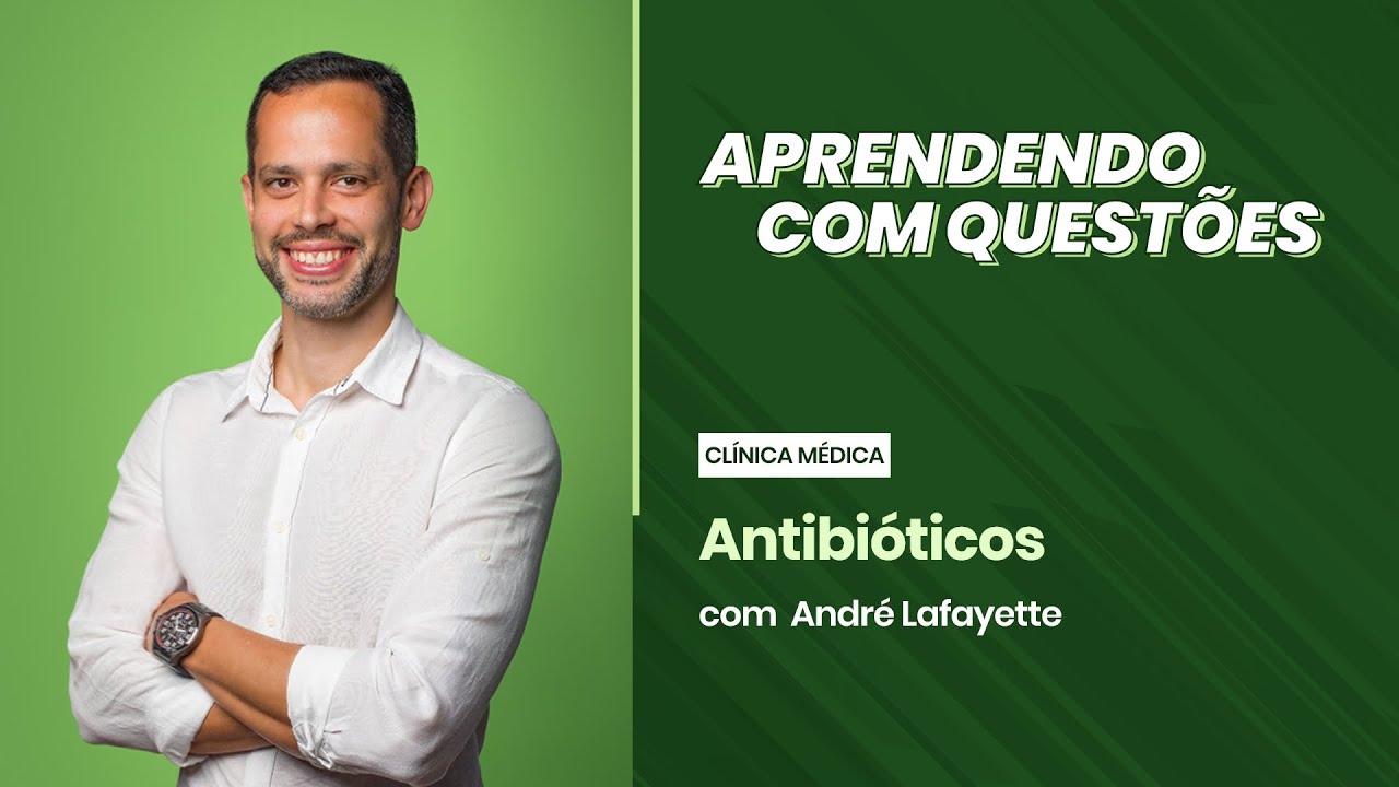 [RESIDÊNCIA MÉDICA] Clínica Médica - Antibióticos